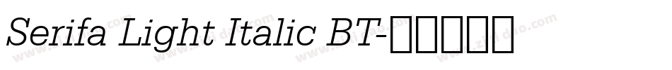 Serifa Light Italic BT字体转换